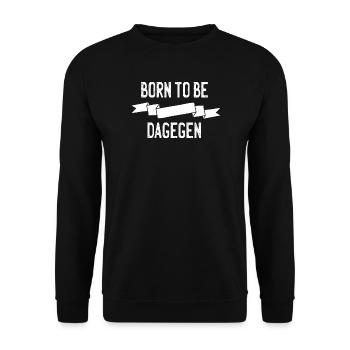 Born to be dagegen - Unisex Pullover - Schwarz - Vorne - Alina (178cm) & Michal (187cm)