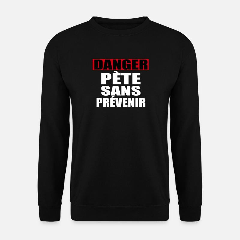 Danger Pete Sans Prévenir - Sweat-shirt Unisexe - noir
