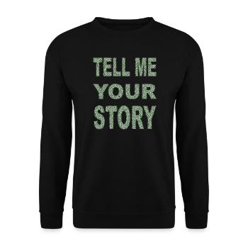 TELL ME YOUR STORY - Unisex Sweatshirt - black - Front - Alina (178cm) & Michal (187cm)