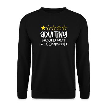 Adulting Would Not Recommend - Unisex Sweatshirt - black - Front - Alina (178cm) & Michal (187cm)