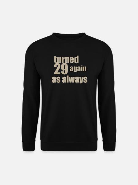 29 again birthday - Unisex Sweatshirt - black