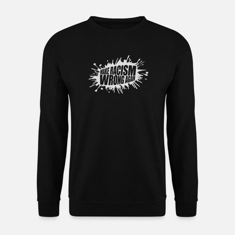 make racism wrong again - Unisex Sweatshirt - black