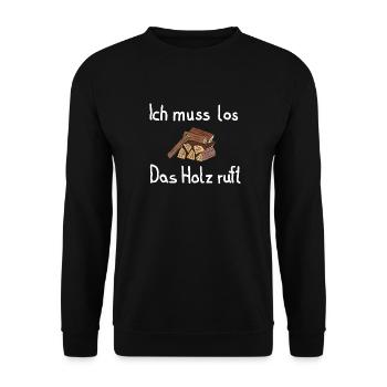 Ich muss los. Das Holz ruft! - Unisex Pullover - Schwarz - Vorne - Alina (178cm) & Michal (187cm)