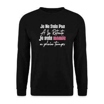 Je Ne Suis Pas À La Retraite Je Suis mamie - Sweat-shirt Unisexe - noir - Devant - Alina (178cm) & Michal (187cm)
