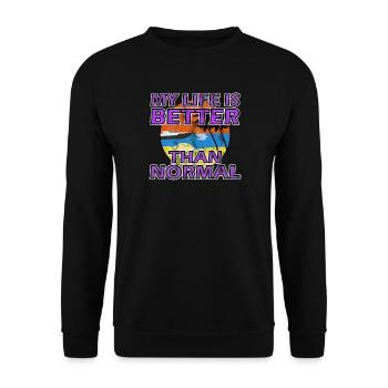 Ma vie est meilleure que la normale - Sweat-shirt Unisexe - noir - Devant - Alina (178cm) & Michal (187cm)