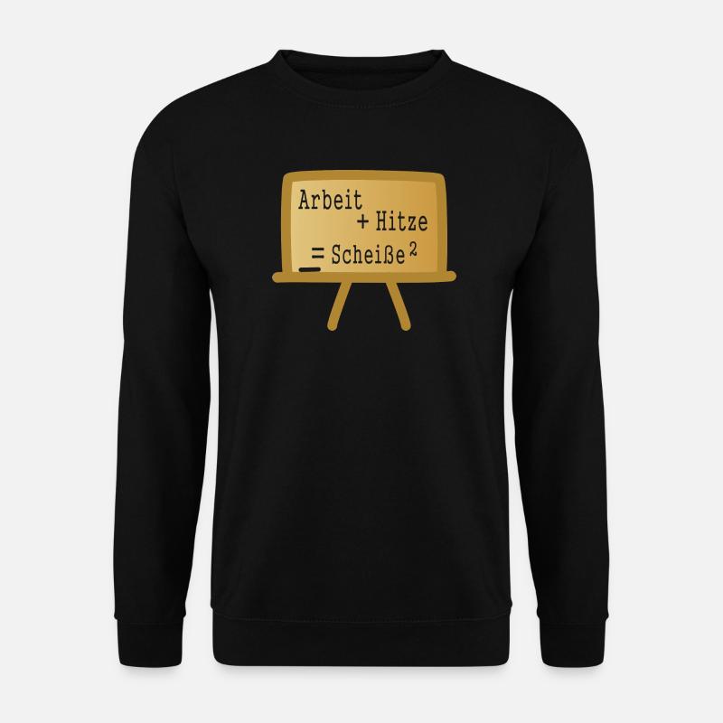 Arbeiten und Hitze - Unisex Pullover - Schwarz
