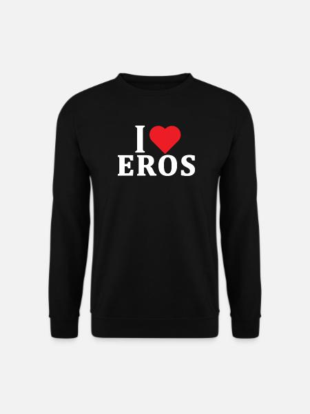 T-Shirt I love Eros T-Shirt Geschenkidee - Unisex Pullover - Schwarz