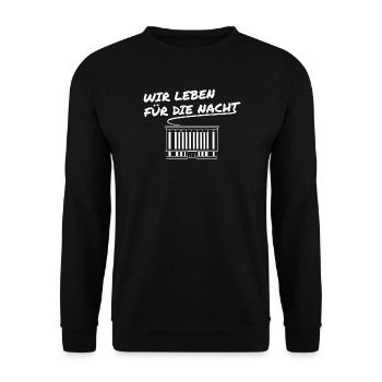 Wir Leben Für die Nacht - Techno Musik Geschenk - Unisex Pullover - Schwarz - Vorne - Alina (178cm) & Michal (187cm)