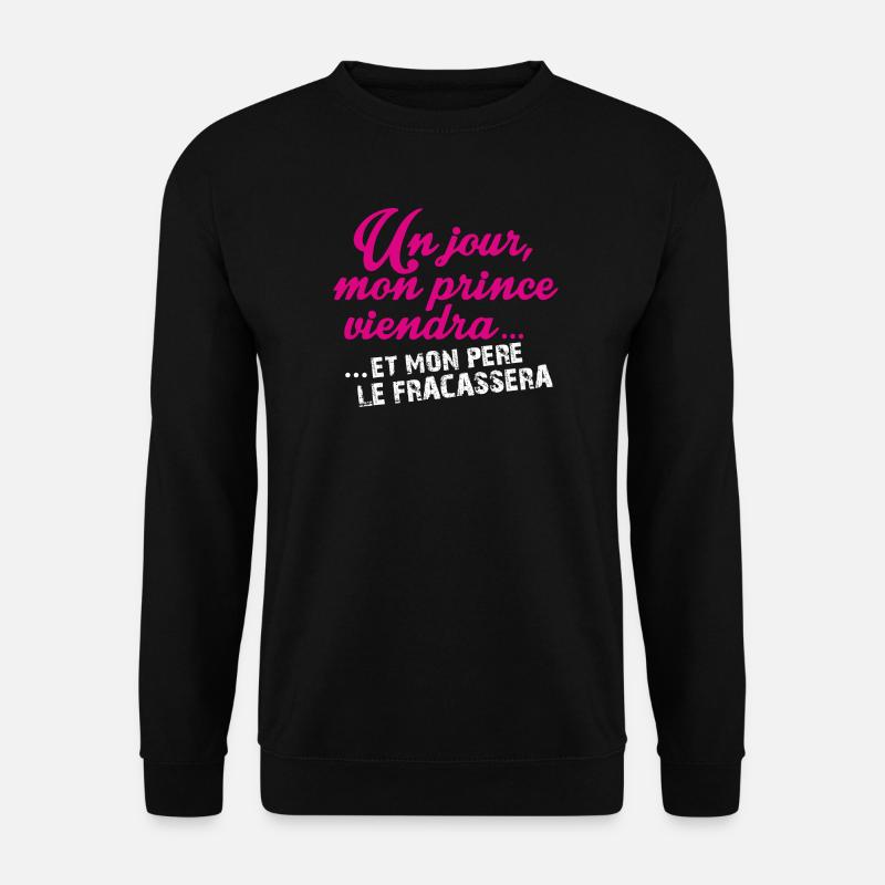 Un jour mon prince viendra - Sweat-shirt Unisexe - noir