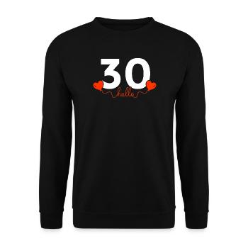 Hallo 30 Geburtstag 30er Geschenkidee Jahre Herz - Unisex Pullover - Schwarz - Vorne - Alina (178cm) & Michal (187cm)