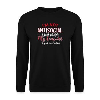 Pas antisocial : je préfère mon ordinateur - Sweat-shirt Unisexe - noir - Devant - Alina (178cm) & Michal (187cm)