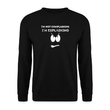 Not Complaining Explaining Graphic Tee - Unisex Sweatshirt - black - Front - Alina (178cm) & Michal (187cm)