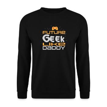 Zukünftiger Geek wie Papa - Unisex Pullover - Schwarz - Vorne - Alina (178cm) & Michal (187cm)