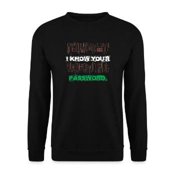 Ich kenne dein Passwort I Know Your Password - Unisex Pullover - Schwarz - Vorne - Alina (178cm) & Michal (187cm)