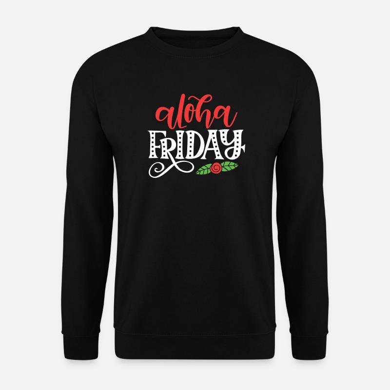 Aloha Friday - Unisex Sweatshirt - black