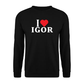 nom t shirt J’adore Igor t-shirt idée cadeau - Sweat-shirt Unisexe - noir - Devant - Alina (178cm) & Michal (187cm)