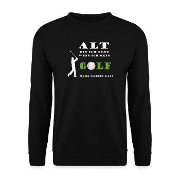 Golfspieler Golf Sport Alter altern junggeblieben - Unisex Pullover - Schwarz - Vorne - Alina (178cm) & Michal (187cm)