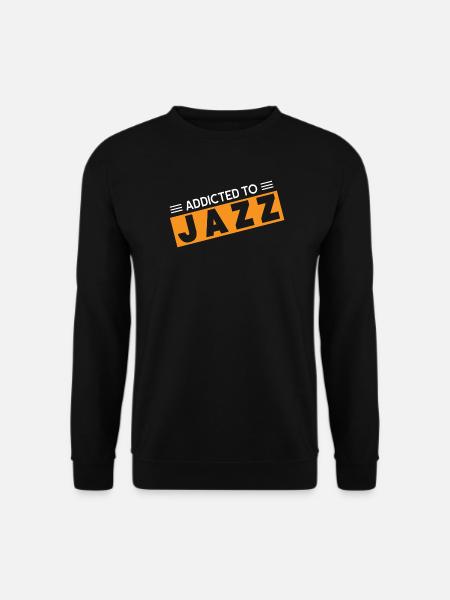 Addicted to Jazz - Unisex Sweatshirt - black
