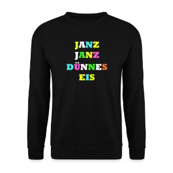GANZ GANZ DÜNNES EIS AUF DEM DU DICH BEWEGST - Unisex Pullover - Schwarz - Vorne - Alina (178cm) & Michal (187cm)
