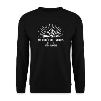 Nous n’avons pas besoin de routes. Ultra Runners - Sweat-shirt Unisexe - noir - Devant - Alina (178cm) & Michal (187cm)