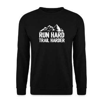 Run Hard. Trail Harder - Unisex Sweatshirt - black - Front - Alina (178cm) & Michal (187cm)