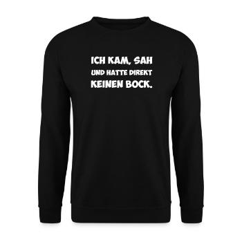 Ich kam sah und hatte keinen Bock Spruch - Unisex Pullover - Schwarz - Vorne - Alina (178cm) & Michal (187cm)