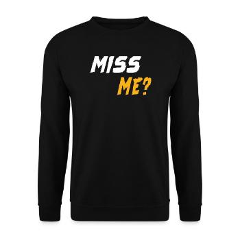 Miss Me? - Unisex Sweatshirt - black - Front - Alina (178cm) & Michal (187cm)