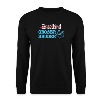 Einzelkind Geschwister Großer Bruder Statement - Unisex Pullover - Schwarz - Vorne - Alina (178cm) & Michal (187cm)