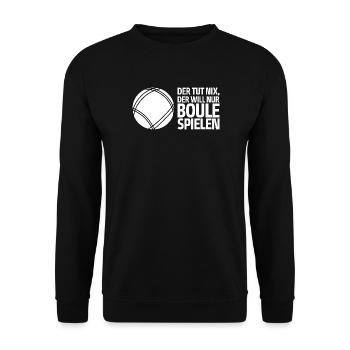 Der tut nix der will nur Boule spielen Petanque - Unisex Pullover - Schwarz - Vorne - Alina (178cm) & Michal (187cm)