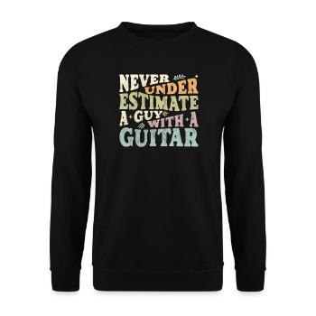 Never underestimate a Guy with a Guitar - Unisex Sweatshirt - black - Front - Alina (178cm) & Michal (187cm)