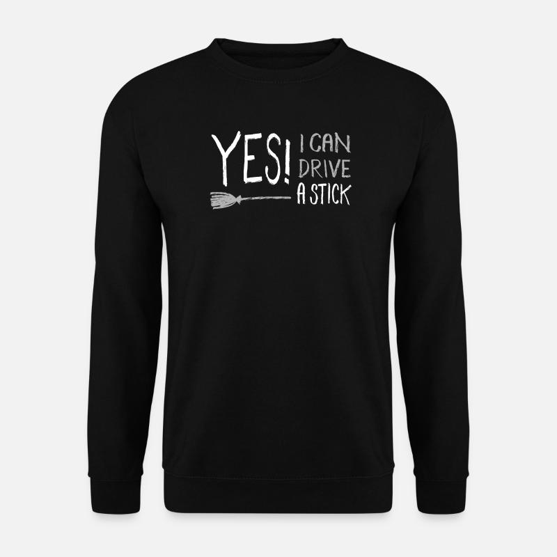 yes i can drive a stick hexe lustig hexenbesen - Unisex Pullover - Schwarz