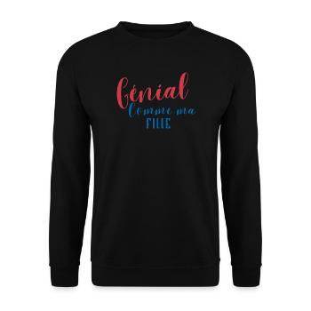 Génial Comme ma Fille - Sweat-shirt Unisexe - noir - Devant - Alina (178cm) & Michal (187cm)