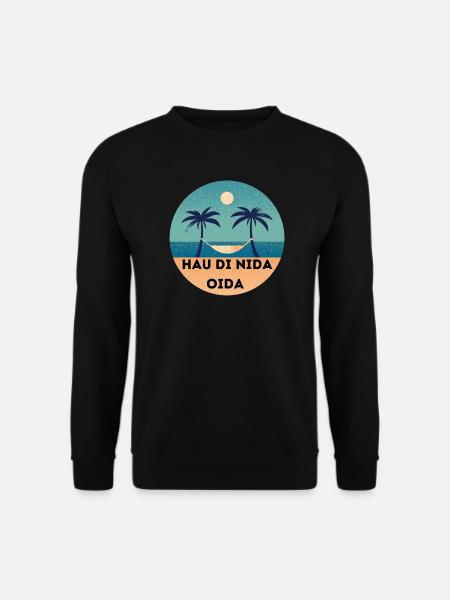 Hau di nida Oida. - Unisex Pullover - Schwarz