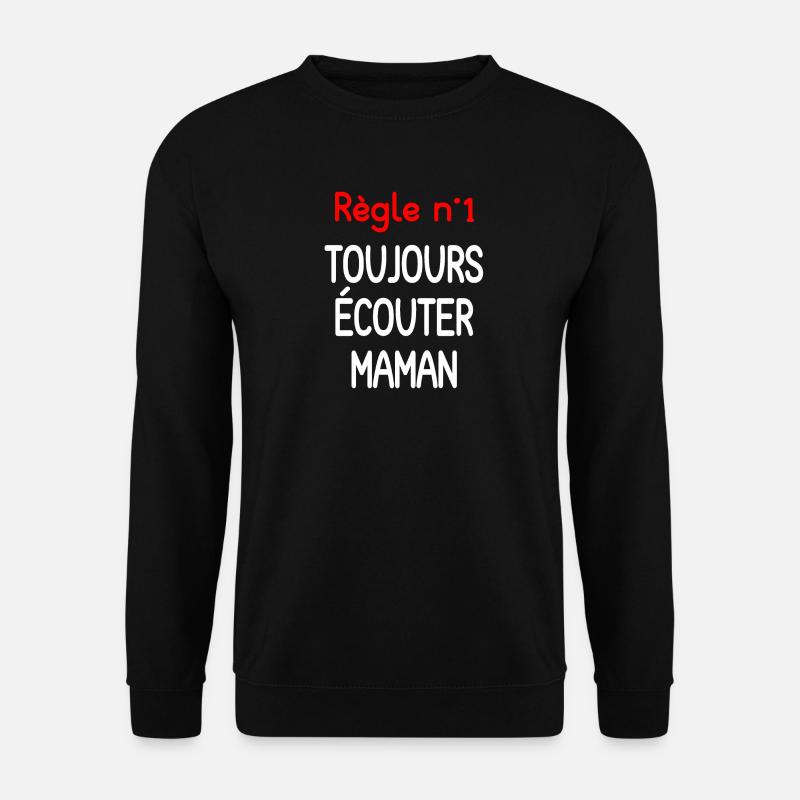 Zitat Mama immer zuhören - Unisex Pullover - Schwarz