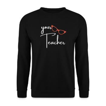 Your Teacher School Education Gift Shirt - Unisex Sweatshirt - black - Front - Alina (178cm) & Michal (187cm)
