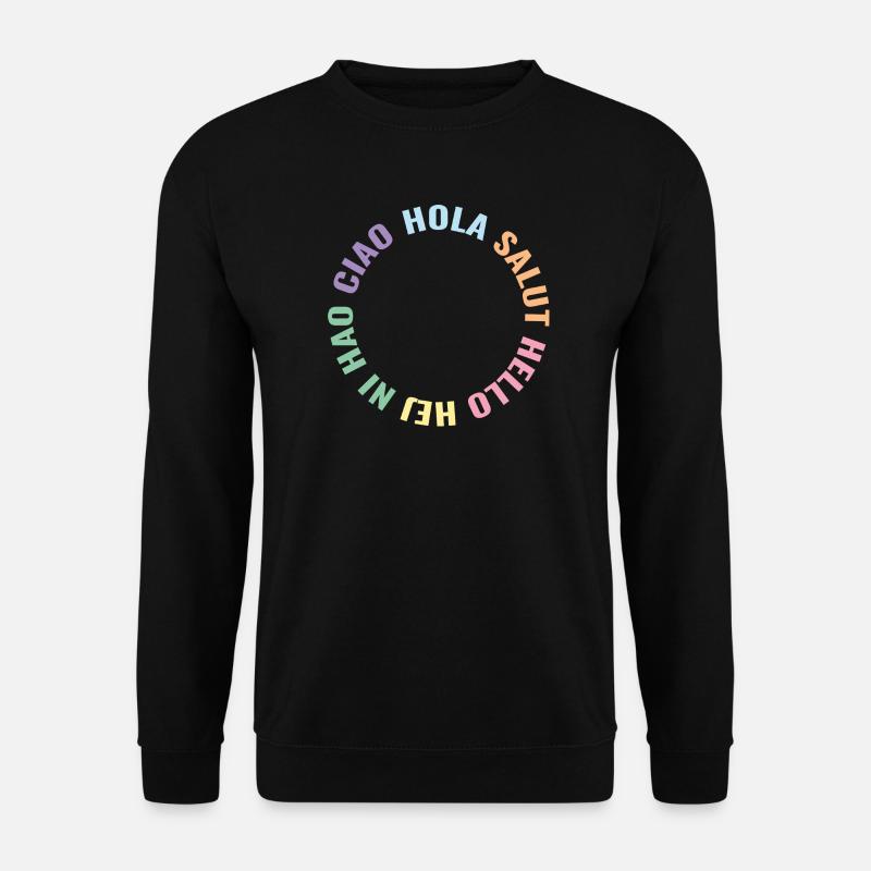 Hola Salut Hello Hej Ni Hao Ciao - Unisex Pullover - Schwarz