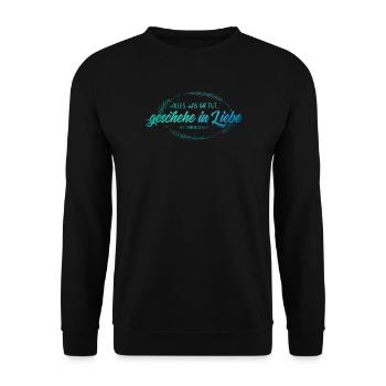Alles was ihr tut geschehe in Liebe - Unisex Pullover - Schwarz - Vorne - Alina (178cm) & Michal (187cm)