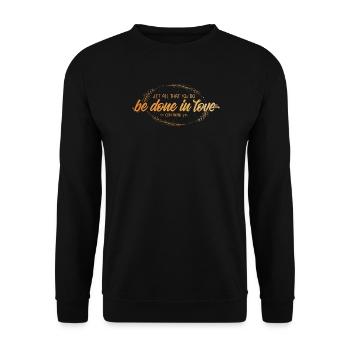 Let all that you do be done in love - Unisex Sweatshirt - black - Front - Alina (178cm) & Michal (187cm)