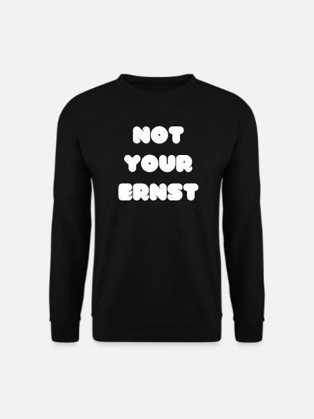 Not your Ernst Denglisch - Unisex Pullover - Schwarz
