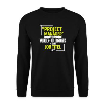 Job Statement Project Manager Profession Career Work - Unisex Sweatshirt - black - Front - Alina (178cm) & Michal (187cm)