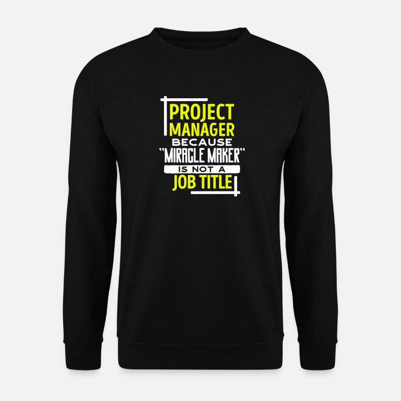 Projektmanager Statement Job Manager Karriere - Unisex Pullover - Schwarz