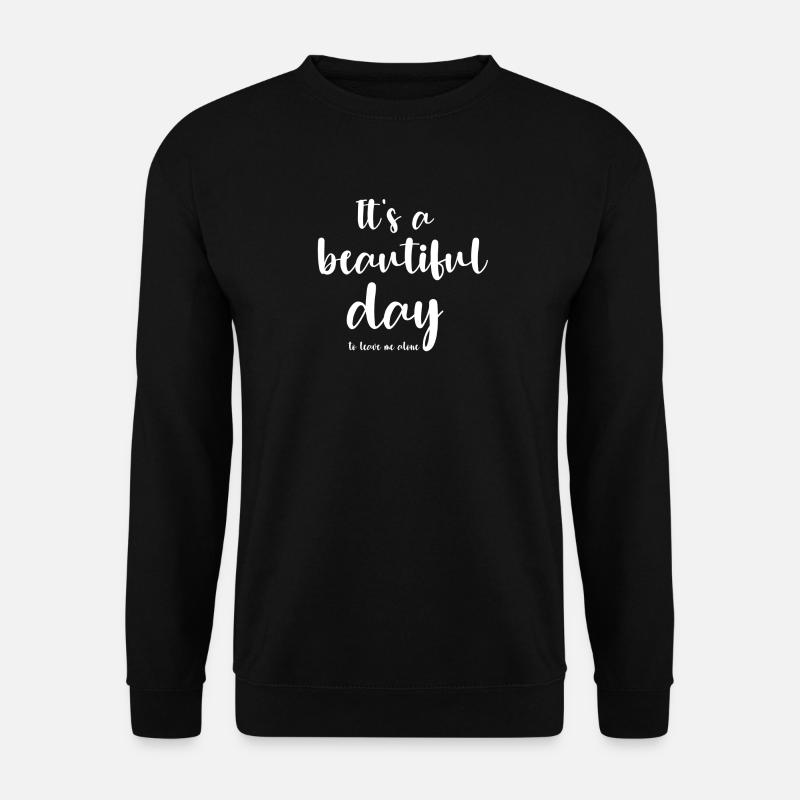 It's a beautiful day - Unisex Pullover - Schwarz