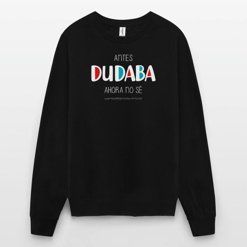 J’avais l’habitude de douter (sombre) Sweat-shirt Unisexe