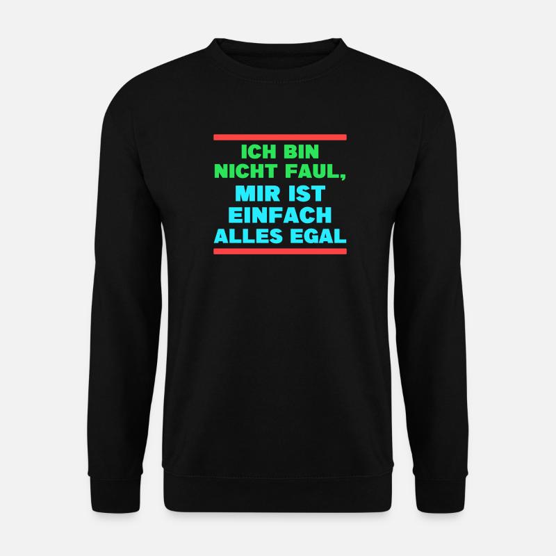 I don't care about the statement - Unisex Sweatshirt - black
