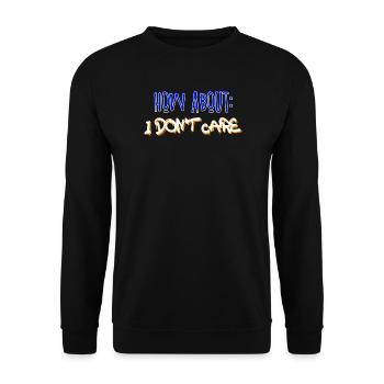 I don't care about the indifferent statement - Unisex Sweatshirt - black - Front - Alina (178cm) & Michal (187cm)
