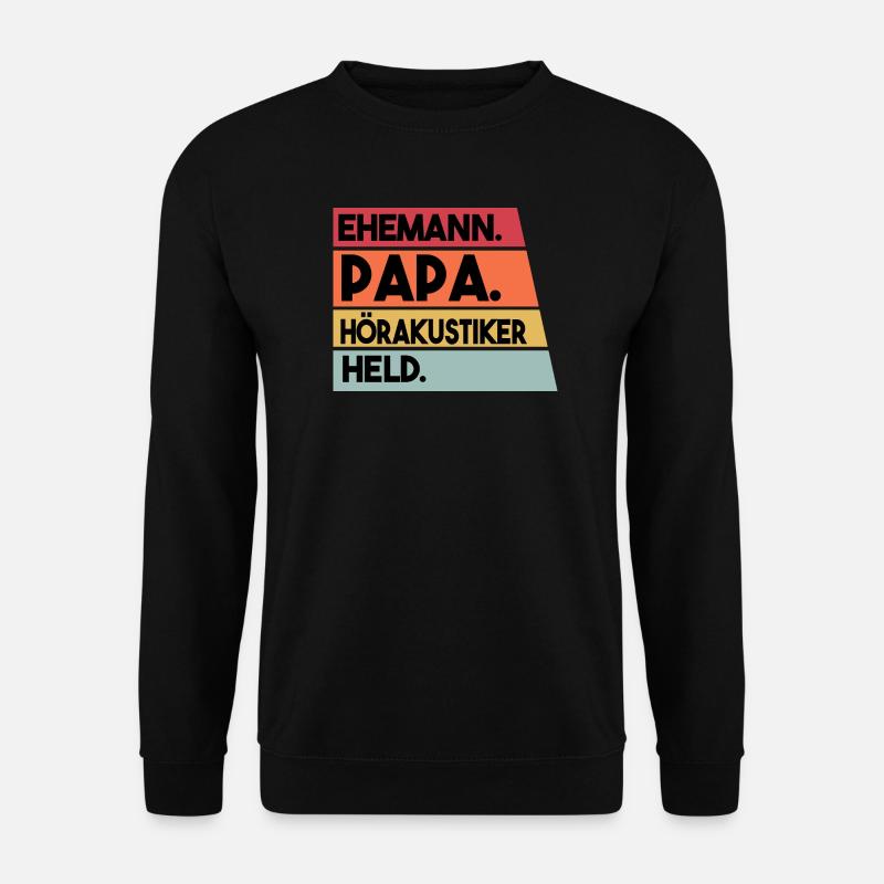 Ehemann Papa Hörakustiker Held - Unisex Pullover - Schwarz