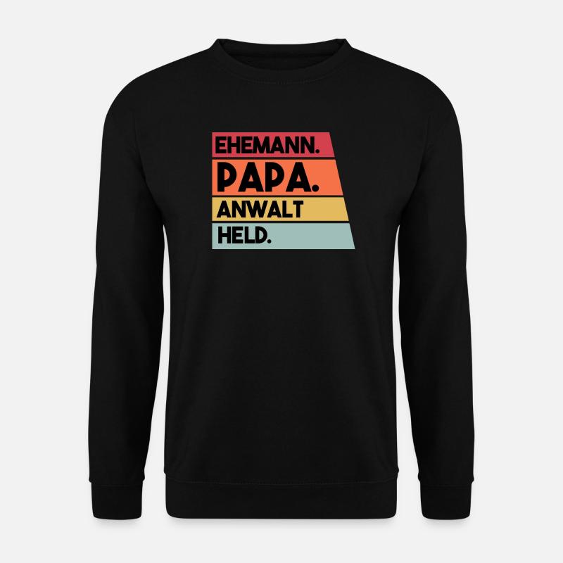 Ehemann Papa Anwalt Held - Unisex Pullover - Schwarz