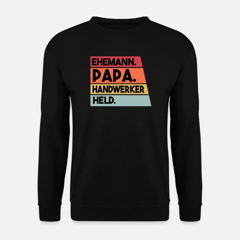 Ehemann Papa Handwerker Held - Unisex Pullover - Schwarz