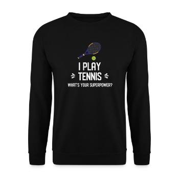 Je joue au tennis. Quel est votre superpouvoir ? - Sweat-shirt Unisexe - noir - Devant - Alina (178cm) & Michal (187cm)