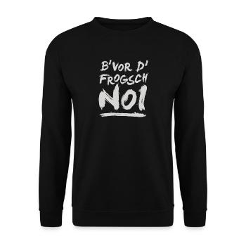 B' vor d' frogsch...noi! - Unisex Pullover - Schwarz - Vorne - Alina (178cm) & Michal (187cm)